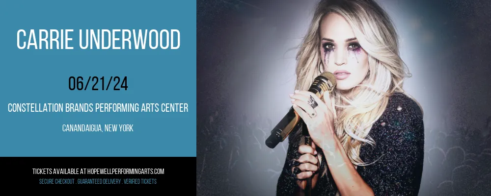 Carrie Underwood at Constellation Brands Performing Arts Center
