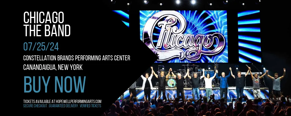 Chicago - The Band at Constellation Brands Performing Arts Center